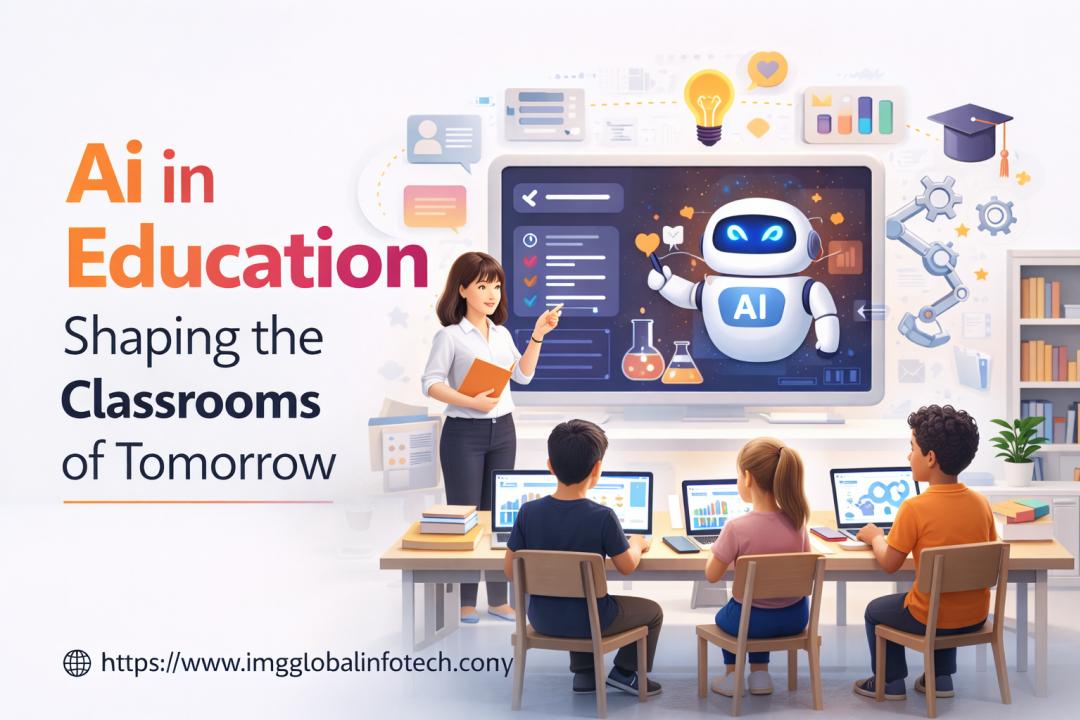 AI in Education: Shaping the Classrooms of Tomorrow