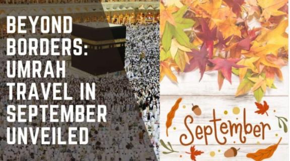Beyond Borders: Umrah Travel in September Unveiled logo
