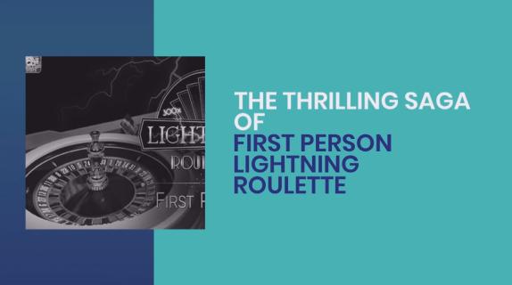 THE THRILLING SAGA OF FIRST PERSON LIGHTNING ROULETTE logo